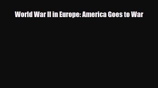 Read ‪World War II in Europe: America Goes to War Ebook Free
