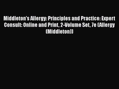 [PDF] Middleton's Allergy: Principles and Practice: Expert Consult: Online and Print 2-Volume