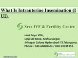 Intra Uterine Insemination IUI