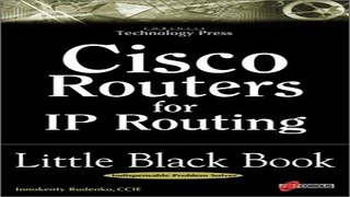 Download Cisco Routers for IP Routing Little Black Book  The Definitive Guide to Deploying and