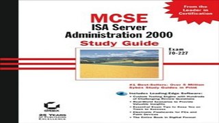 Read MCSE ISA Server 2000 Administration Study Guide  Exam 70 227  Exam 70  227  MCSE