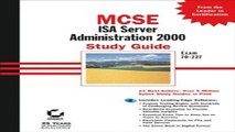 Read MCSE ISA Server 2000 Administration Study Guide  Exam 70 227  Exam 70  227  MCSE