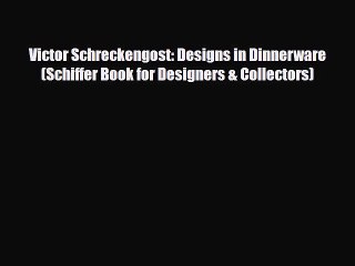 Read ‪Victor Schreckengost: Designs in Dinnerware (Schiffer Book for Designers & Collectors)‬