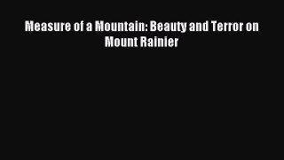 Download Measure of a Mountain: Beauty and Terror on Mount Rainier Ebook Free