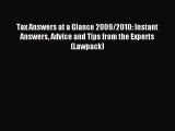 Read Tax Answers at a Glance 2009/2010: Instant Answers Advice and Tips from the Experts (Lawpack)