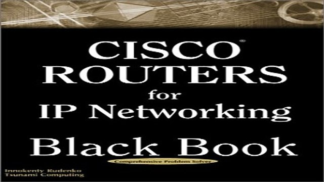 Read Cisco Routers for IP Networking Black Book A Practical In Depth Guide for Configuring Cisco