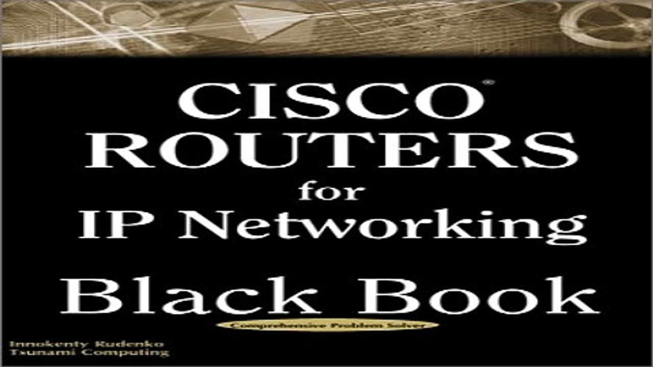 Read Cisco Routers for IP Networking Black Book  A Practical In Depth Guide for Configuring Cisco