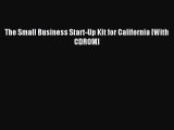 Read The Small Business Start-Up Kit for California [With CDROM] Ebook Free