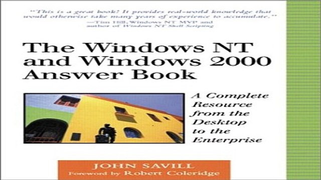 Read The Windows NT and Windows 2000 Answer Book A Complete Resource from the Desktop to the