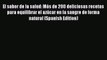 Read El sabor de la salud: Más de 200 deliciosas recetas para equilibrar el azúcar en la sangre