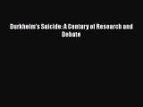 Read Durkheim's Suicide: A Century of Research and Debate Ebook Free