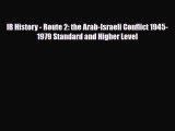 Download ‪IB History - Route 2: the Arab-Israeli Conflict 1945-1979 Standard and Higher Level