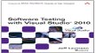 Download Software Testing with Visual Studio 2010  Microsoft Windows Development Series