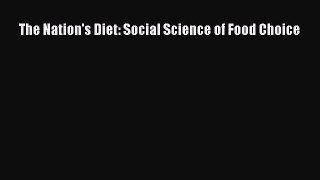 Read The Nation's Diet: Social Science of Food Choice Ebook Free