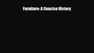 Read ‪Furniture: A Concise History‬ Ebook Free