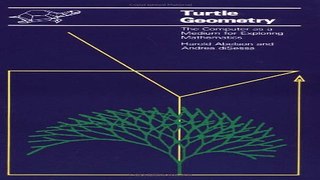 Download Turtle Geometry  The Computer as a Medium for Exploring Mathematics  Artificial