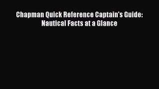 Read Chapman Quick Reference Captain's Guide: Nautical Facts at a Glance Ebook Free