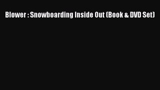 Read Blower : Snowboarding Inside Out (Book & DVD Set) Ebook Free