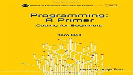 Download Video: Download Programming  A Primer  Coding for Beginners  Icp Primers in Electronics and Computer