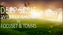 Deep Sesje Weekly Show 129 Mixed By TOM45