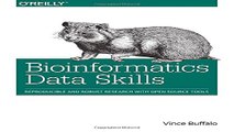 Download Bioinformatics Data Skills  Reproducible and Robust Research with Open Source Tools