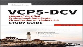 Read VCP5 DCV VMware Certified Professional Data Center Virtualization on vSphere 5 5 Study Guide