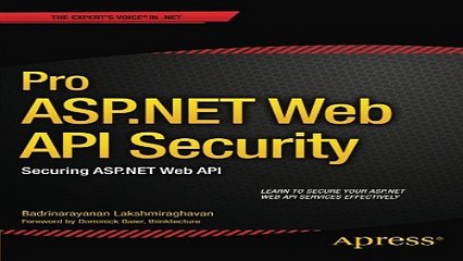 Скачать видео: Read Pro ASP NET Web API Security  Securing ASP NET Web API  Expert s Voice in  NET  Ebook pdf