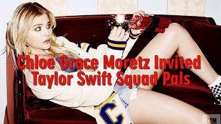 Chloe Grace Moretz Invited Taylor Swift Squad Pals