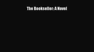 Read The Bookseller: A Novel Ebook