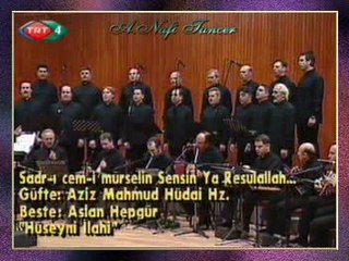 İSTANBUL TARİHİ TÜRK MÜZİĞİ TOPLULUĞU-Sadr-ı Cem-i Mürselin Sensin Yâ Resûlallah