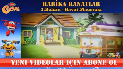 HARİKA KANATLAR 3 BÖLÜM HAVAİ MACERASI
