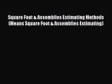 Download Square Foot & Assemblies Estimating Methods (Means Square Foot & Assemblies Estimating)