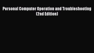 PDF Personal Computer Operation and Troubleshooting (2nd Edition) Free Books