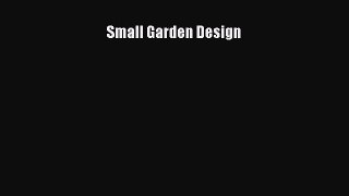 [PDF] Small Garden Design# [PDF] Full Ebook
