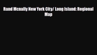 [PDF] Rand Mcnally New York City/ Long Island: Regional Map [Read] Online