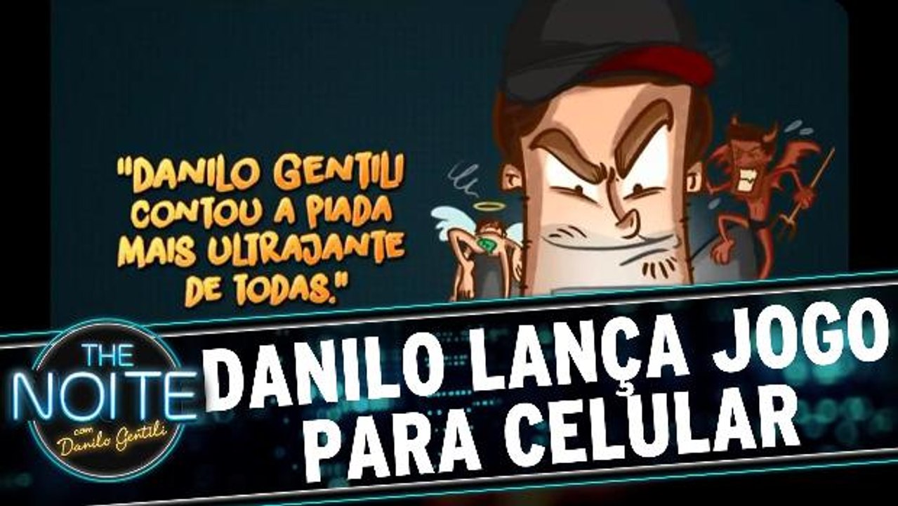 Danilo Gentili lança jogo para celulares