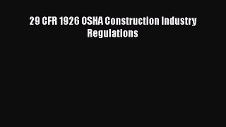 PDF 29 CFR 1926 OSHA Construction Industry Regulations Ebook