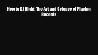 [PDF] How to DJ Right: The Art and Science of Playing Records [Download] Full Ebook