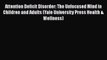 PDF Attention Deficit Disorder: The Unfocused Mind in Children and Adults (Yale University