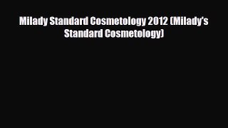 [PDF] Milady Standard Cosmetology 2012 (Milady's Standard Cosmetology) [Read] Online