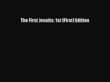 [PDF] The First Jesuits: 1st (First) Edition# [PDF] Full Ebook