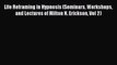 Read Life Reframing in Hypnosis (Seminars Workshops and Lectures of Milton H. Erickson Vol