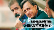 Barça TV - Recorda Míster: Johan Cruyff (Capítol 2)