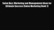 PDF Salon Buzz: Marketing and Management Ideas for Ultimate Success (Salon Marketing Book 1)