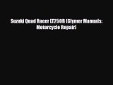 [PDF] Suzuki Quad Racer LT250R (Clymer Manuals: Motorcycle Repair) [Download] Full Ebook