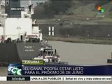 Canal de Panamá podría estar listo para el próximo 26 de junio
