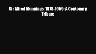 [PDF] Sir Alfred Munnings 1878-1959: A Centenary Tribute [Read] Full Ebook