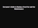 [PDF] Everyone's Guide to Buying a Used Car and Car Maintenance [Read] Full Ebook