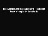 PDF Buck Leonard: The Black Lou Gehrig : The Hall of Famer's Story in His Own Words  EBook