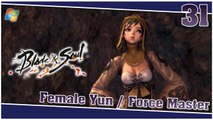 Blade and Soul 【PC】 #31 「Female Yun │ Force Master」